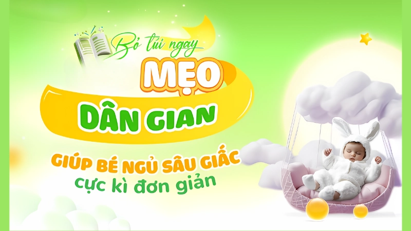 Áp dụng câu mẹo cho bé ngủ ngày cày đêm như thế nào