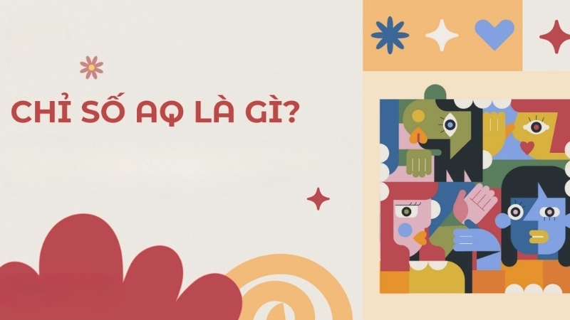 Chỉ số AQ là gì?