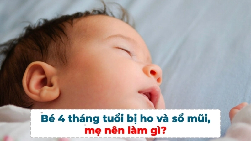 Bé 4 tháng bị ho có sao không?