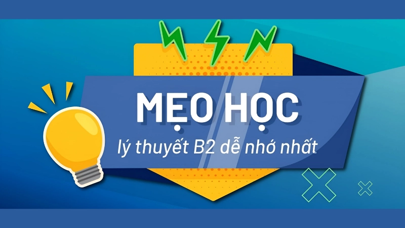 Các mẹo lý thuyết lái xe B2 dễ nhớ