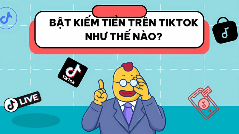 Cách bật kiếm tiền trên TikTok từng bước