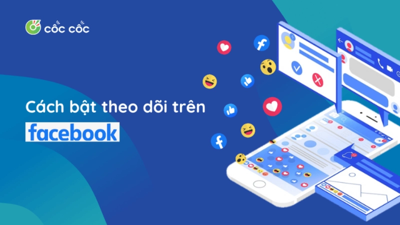 Cách bật theo dõi trên Facebook nhanh chóng và đơn giản