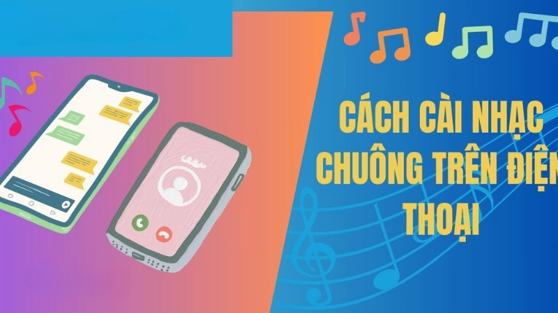 Cách cài nhạc chuông điện thoại Android
