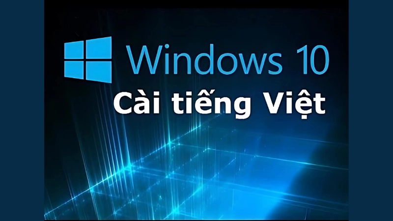Cách cài tiếng Việt cho máy tính Windows 10