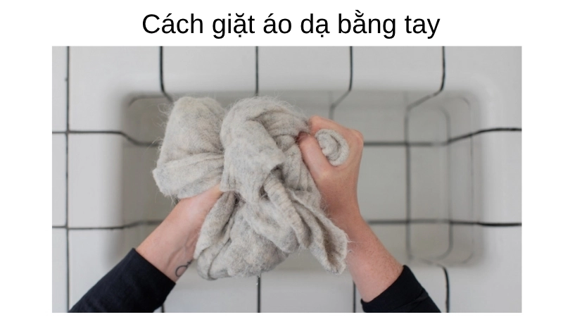  Cách giặt áo dạ bằng tay giúp bảo vệ chất liệu len mỏng manh