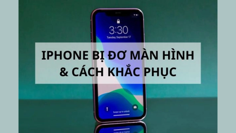 Cách khắc phục iphone bị đơ hiệu quả tại nhà 