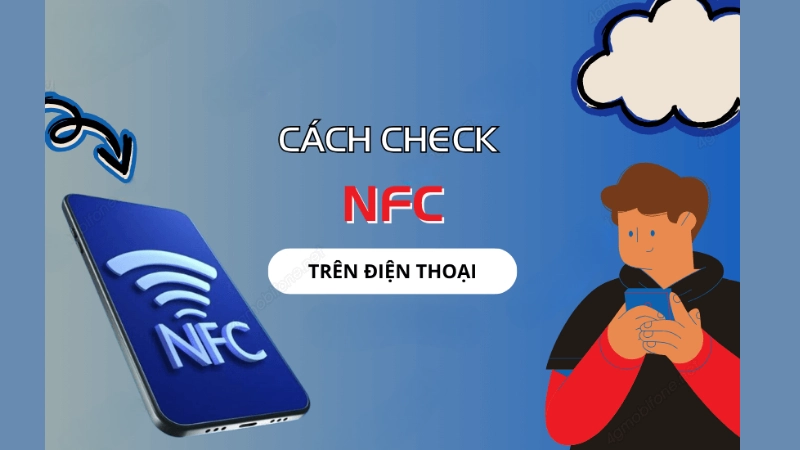 Cách kiểm tra iPhone có hỗ trợ NFC hay không