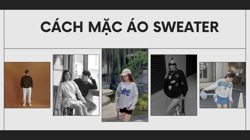  Cách mặc áo sweater đẹp với quần jeans cho nam và nữ