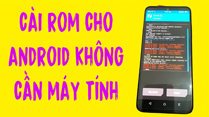 Cách nâng cấp Android cho máy cũ bằng ROM tùy chỉnh