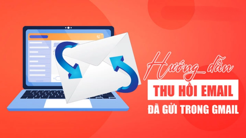Cách thu hồi email đã gửi trên Gmail