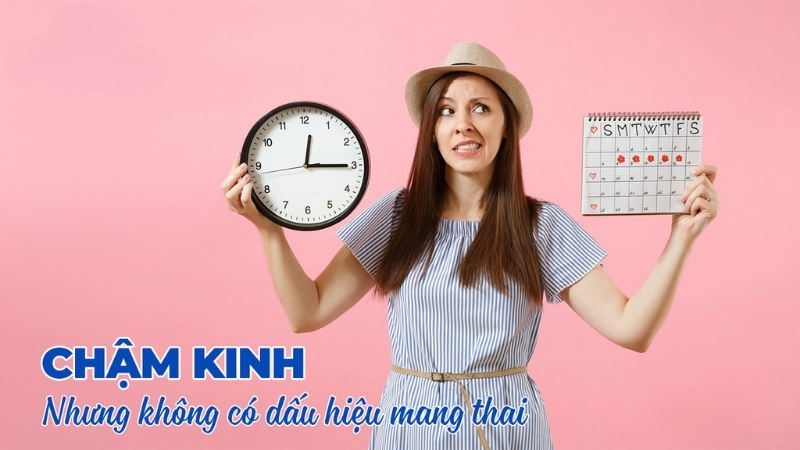 Triệu chứng khi bị chậm kinh 1 tháng