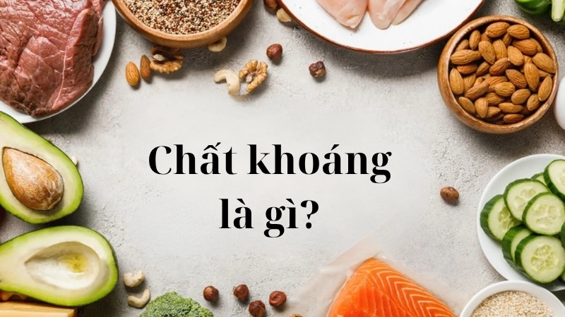 Chất khoáng là gì?