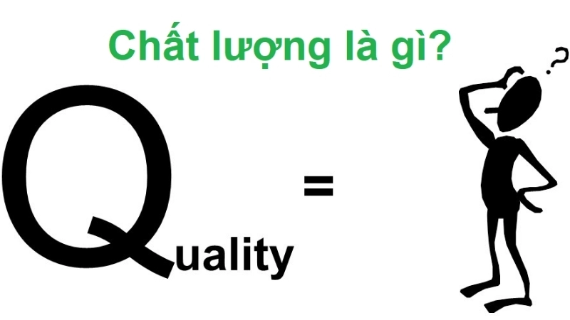 Chất lượng là gì?