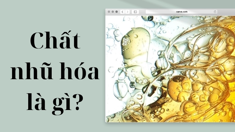 Chất nhũ hóa là gì?