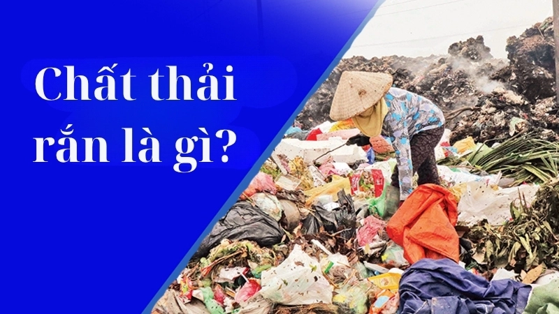 Chất thải rắn là gì?