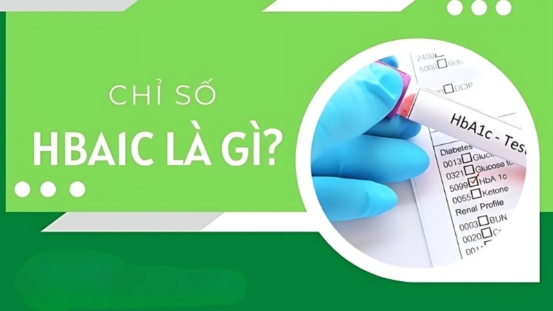Chỉ số HbA1c là gì? 