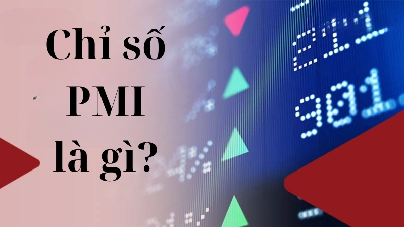 Chỉ số PMI là gì?