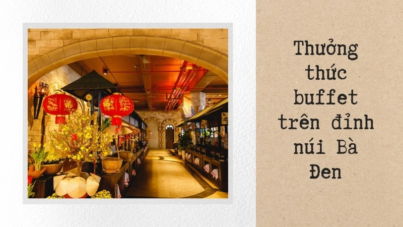 Thưởng thức buffet trên đỉnh núi Bà Đen