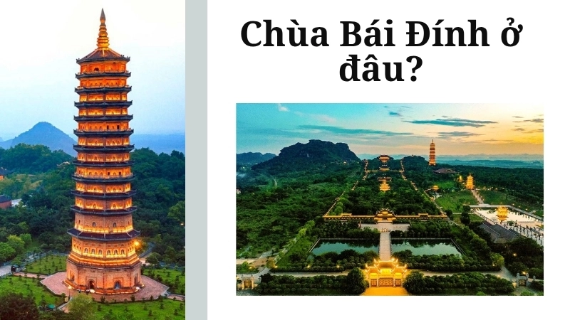 Chùa Bái Đính ở đâu?