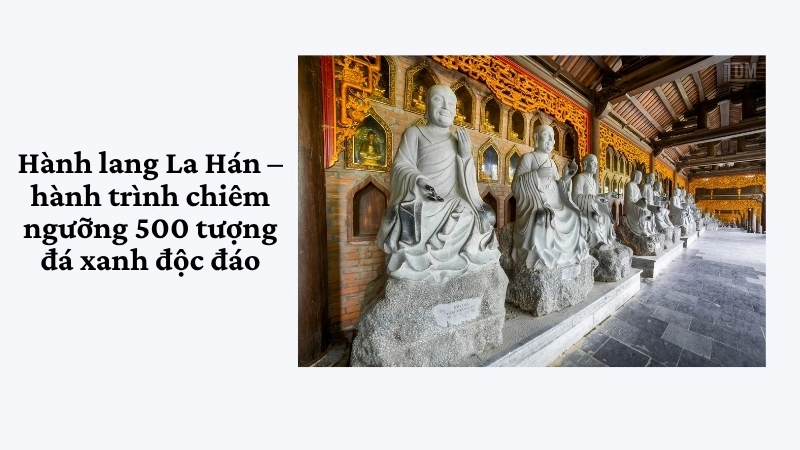 Hành lang La Hán – hành trình chiêm ngưỡng 500 tượng đá xanh độc đáo