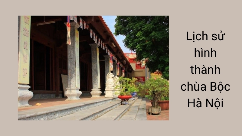 Lịch sử hình thành chùa Bộc Hà Nội