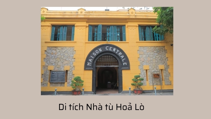 Di tích Nhà tù Hoả Lò
