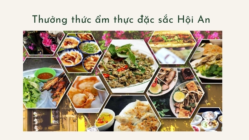 Thưởng thức ẩm thực đặc sắc Hội An
