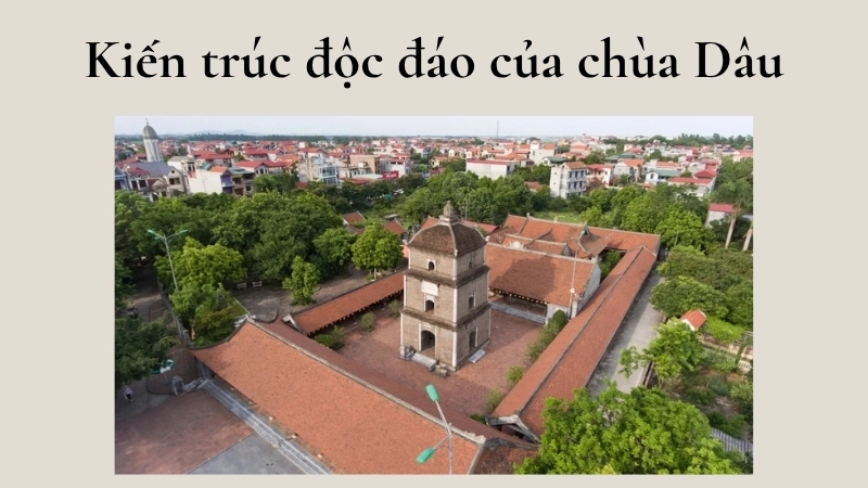 Kiến trúc độc đáo của chùa Dâu