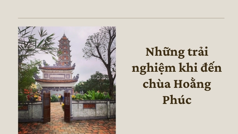 Những trải nghiệm khi đến chùa Hoằng Phúc