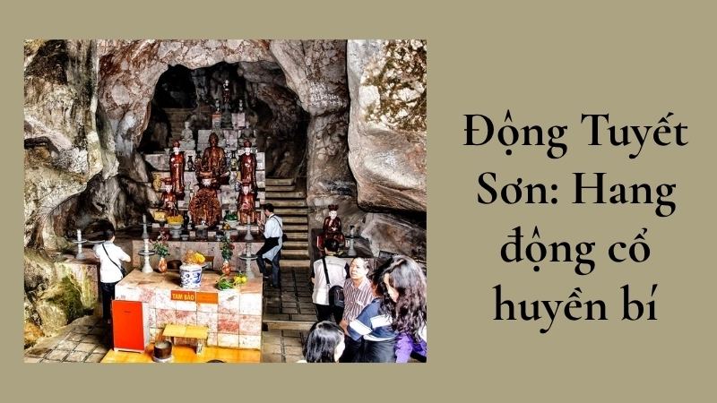 Động Tuyết Sơn: Hang động cổ huyền bí
