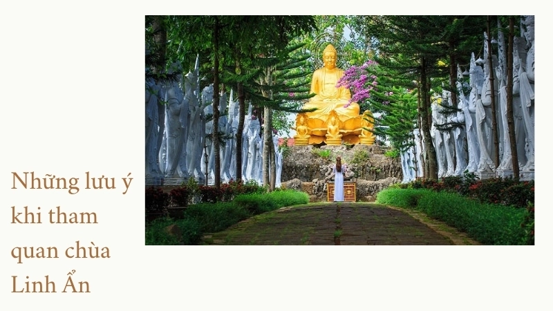 Những lưu ý khi tham quan chùa Linh Ẩn