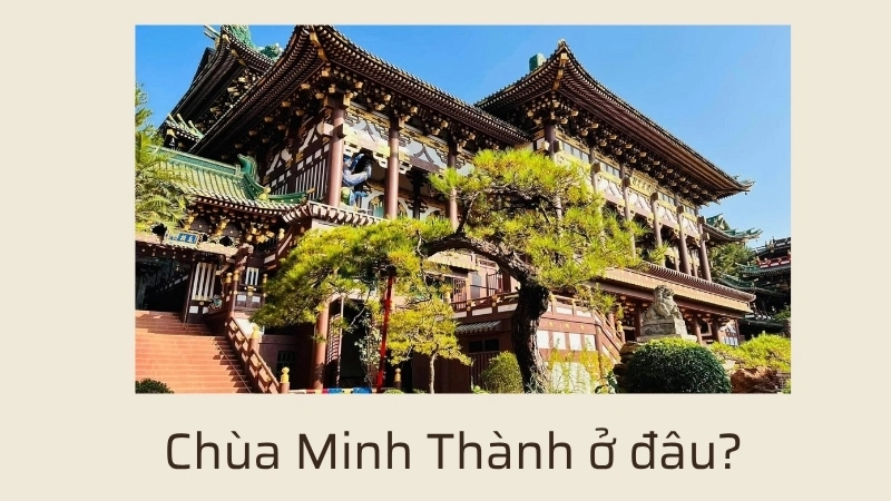 Chùa Minh Thành ở đâu?