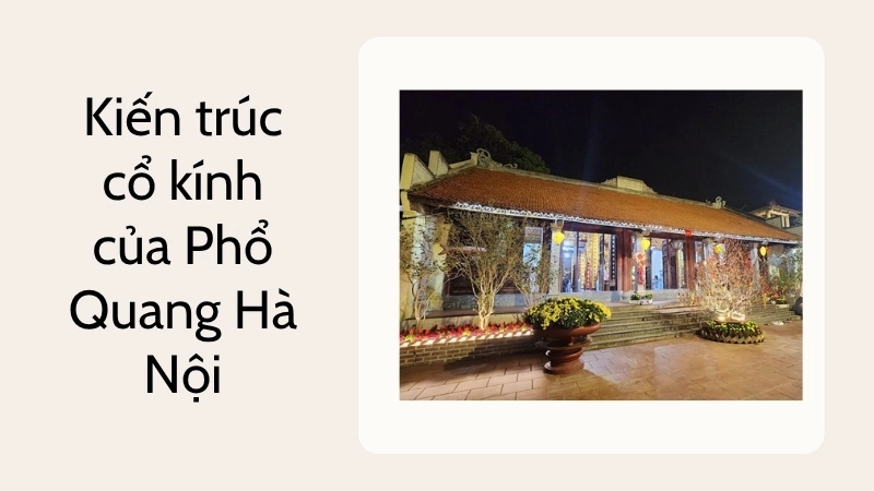 Kiến trúc cổ kính của Phổ Quang Hà Nội