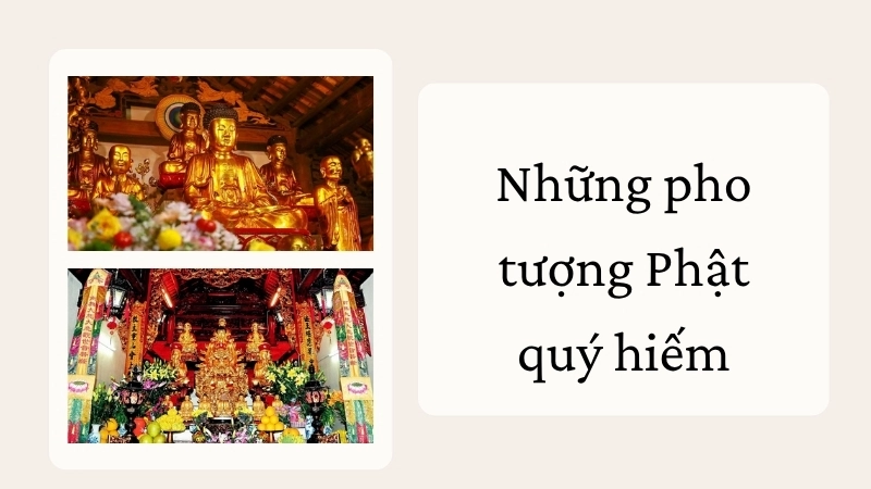 Những pho tượng Phật quý hiếm