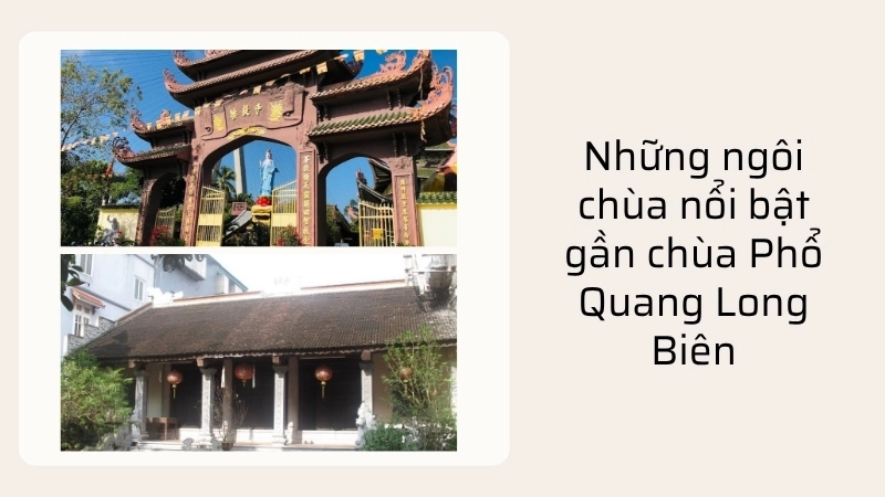 Những ngôi chùa nổi bật gần chùa Phổ Quang Long Biên