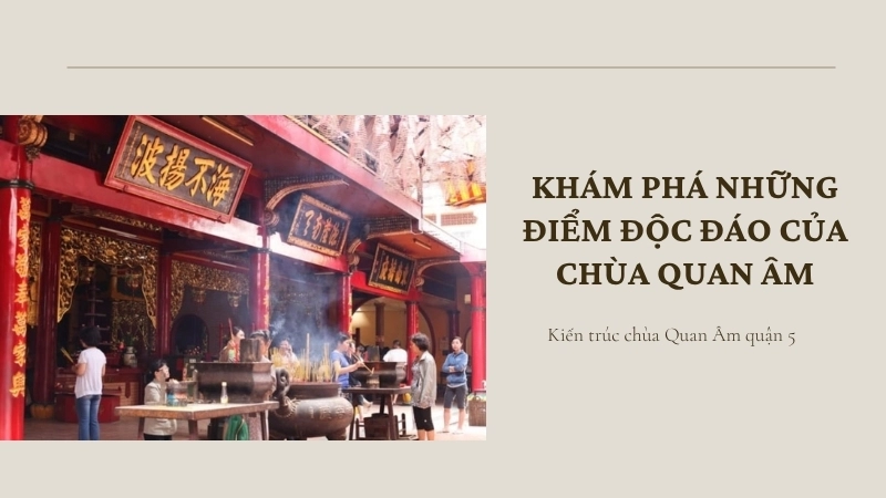 Kiến trúc chùa Quan Âm quận 5