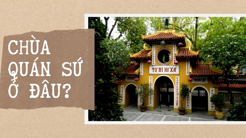 Chùa Quán Sứ ở đâu?