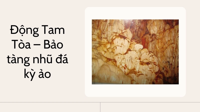Động Tam Tòa – Bảo tàng nhũ đá kỳ ảo