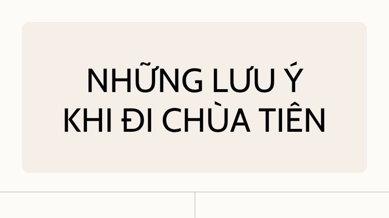 Những lưu ý khi đi chùa Tiên