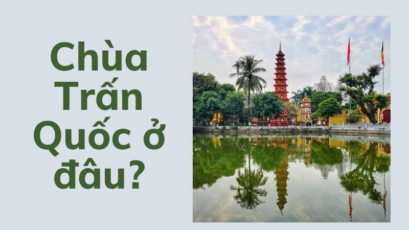 Chùa Trấn Quốc ở đâu?