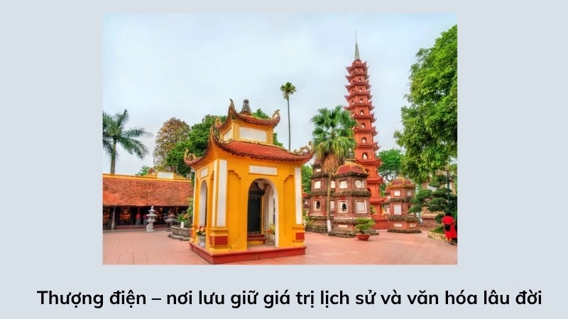 Thượng điện – nơi lưu giữ giá trị lịch sử và văn hóa lâu đời
