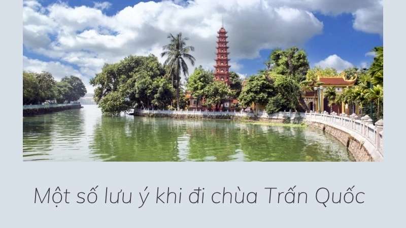 Một số lưu ý khi đi chùa Trấn Quốc