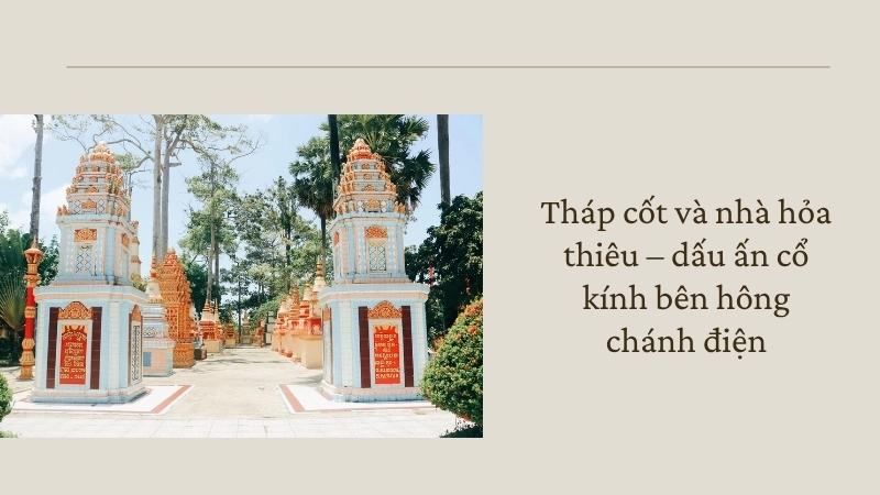 Tháp cốt và nhà hỏa thiêu – dấu ấn cổ kính bên hông chánh điện