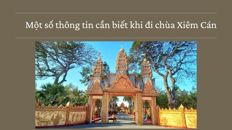 Một số thông tin cần biết khi đi chùa Xiêm Cán
