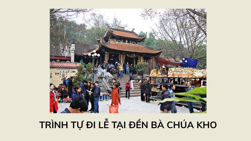 Trình tự đi lễ tại Đền Bà Chúa Kho