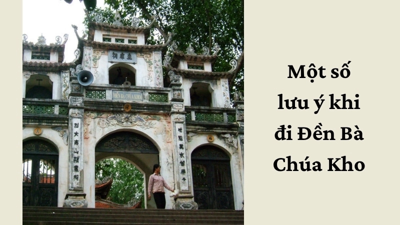 Một số lưu ý khi đi Đền Bà Chúa Kho