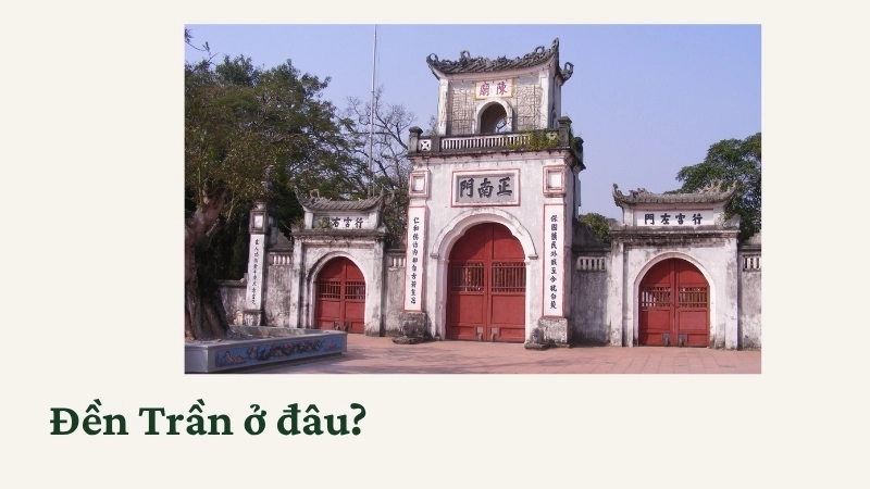 Đền Trần ở đâu?