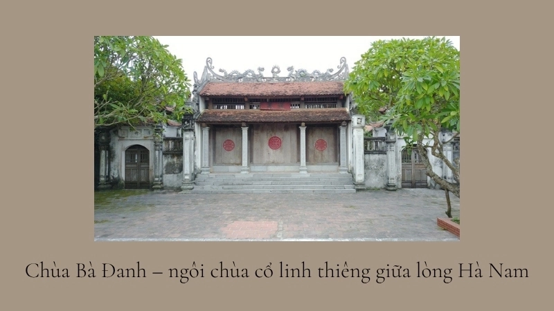 Chùa Bà Đanh – ngôi chùa cổ linh thiêng giữa lòng Hà Nam