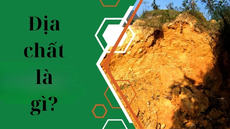 Địa chất là gì?