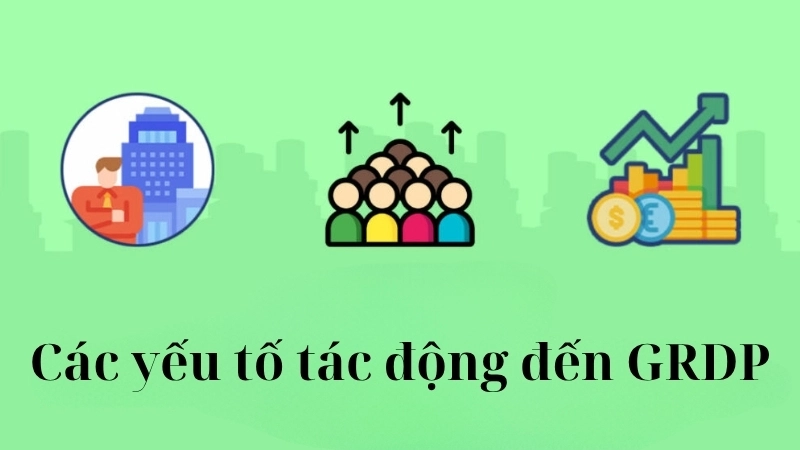 Các yếu tố tác động đến GRDP của một khu vực